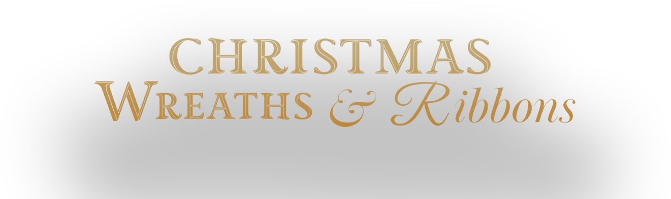 Christmas Wreaths and Ribbons